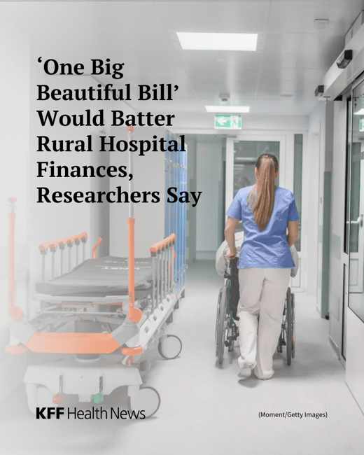 'One-Big-Beautiful-Bill-Would-Batter-Rural-Hospital-Finances-Researchers-Say
